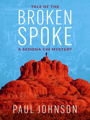 cover image of Tale of the Broken Spoke: a Sedona Chi Mystery